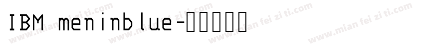 IBM meninblue字体转换